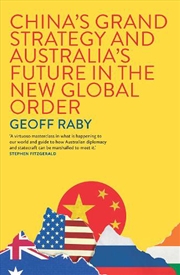Buy China's Grand Strategy and Australia's Future in the New Glo
