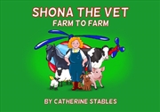 Buy Shona The Vet : Farm To Farm