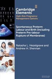 Buy Spontaneous Preterm Labour And Birth (Including Preterm Pre-Labour Rupture Of Membranes)