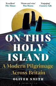 Buy On This Holy Island: A Modern Pilgrimage Across Britain