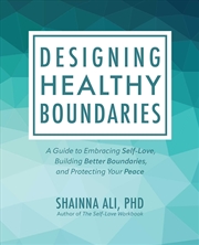 Buy Designing Healthy Boundaries