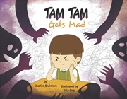 Buy Tam Tam Gets Mad