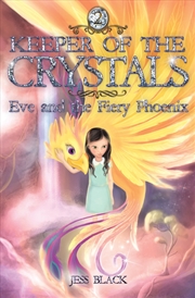 Buy Eve and the Fiery Phoenix: Keeper of the Crystals #2