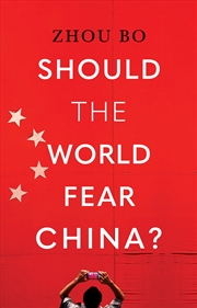 Buy Should the World Fear China?