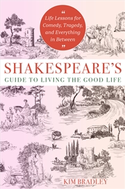 Buy Shakespeare's Guide to Living the Good Life