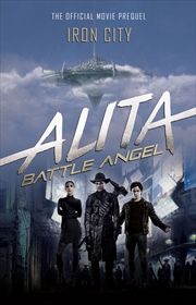 Buy Alita: Battle Angel - Iron City
