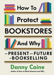 Buy How to Protect Bookstores and Why