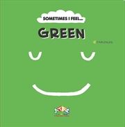Buy Sometimes I Feel...Green