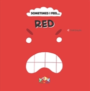 Buy Sometimes I Feel...Red