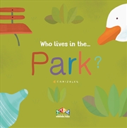 Buy Who Lives in the Park