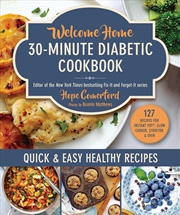 Buy Welcome Home 30-Minute Diabetic Cookbook