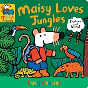 Buy Maisy Loves Jungles: A Maisy's Planet Book