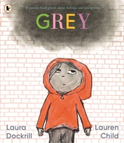 Buy Grey: A picture book poem about feelings and acceptance