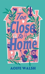 Buy Too Close To Home