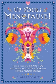 Buy Up Yours Menopause!
