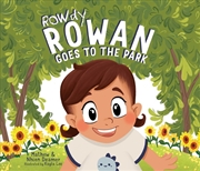 Buy Rowdy Rowan Goes To The Park