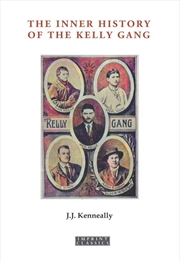Buy The Inner History of the Kelly Gang