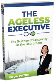 Buy The Ageless Executive