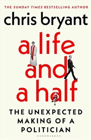 Buy A Life And A Half: The Unexpected Making Of A Politician