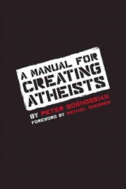 Buy A Manual for Creating Atheists