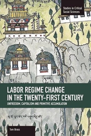 Buy Labor Regime Change in the Twenty-First Century
