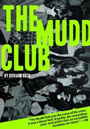 Buy The Mudd Club