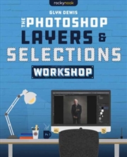 Buy The Photoshop Layers and Selections Workshop