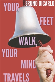 Buy Your Feet Walk, Your Mind Travels