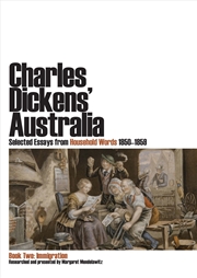 Buy Charles Dickens' Australia: Selected Essays from Household Words 1850-1859