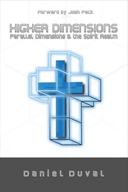 Buy Higher Dimensions, Parallel Dimensions, and the Spirit Realm