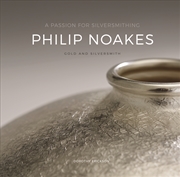 Buy A Passion for Silversmithing, Philip Noakes