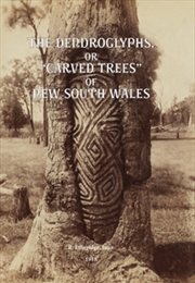 Buy The Dendroglyphs, or 'Carved Trees' of New South Wales
