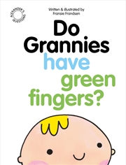 Buy Do Grannies Have Green Fingers?