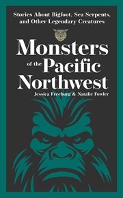 Buy Monsters of the Pacific Northwest
