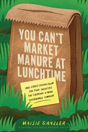 Buy You Can't Market Manure at Lunchtime