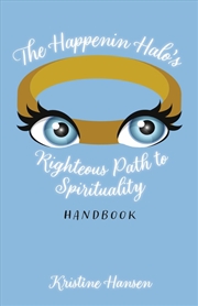 Buy The Happenin Halo's Righteous Path to Spirituality Handbook