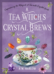 Buy A Tea Witch's Crystal Brews