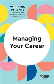 Buy Managing Your Career :HBR Working Parents Series