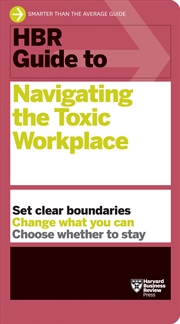 Buy HBR Guide to Navigating the Toxic Workplace