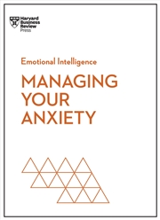 Buy Managing Your Anxiety :HBR Emotional Intelligence Series
