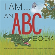 Buy I Am . . . an ABC Book