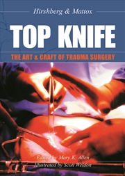 Buy TOP KNIFE: The Art & Craft of Trauma Surgery