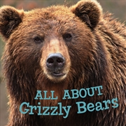 Buy All about Grizzly Bears