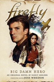 Buy Firefly: Big Damn Hero
