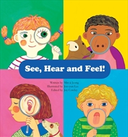 Buy See, Hear and Feel!