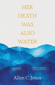 Buy Her Death Was Also Water