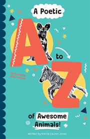 Buy A Poetic A-Z of Awesome Animals!
