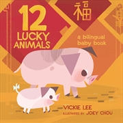 Buy 12 Lucky Animals: A Bilingual Baby Book
