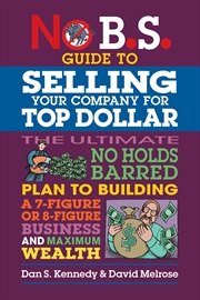 Buy No B.S. Guide to Growing a Business to Sell for Top Dollar