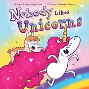 Buy Nobody Likes Unicorns